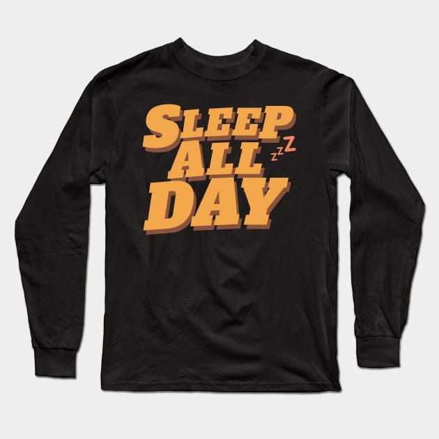 Sleep All Day Long Sleeve T-Shirt by stickersbyjori